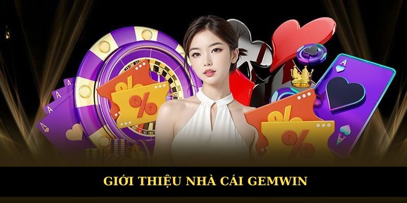 Giới thiệu nhà cái Gemwin
