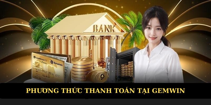 Phương thức thanh toán Gemwin