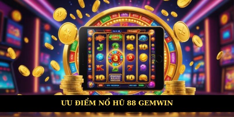 Ưu điểm nổi bật của sảnh game