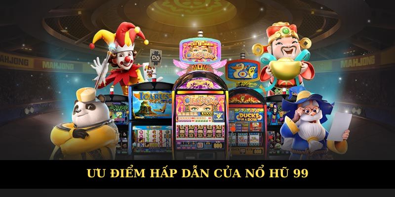 Ưu điểm hấp dẫn của sảnh chơi